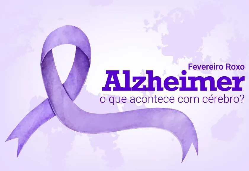 Fevereiro Roxo - Doença de Alzheimer